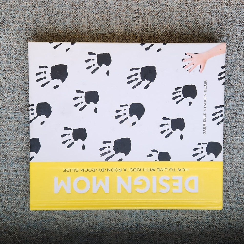 Design Mom: How to Live with Kids: a Room-By-Room Guide by Gabrielle Stanley